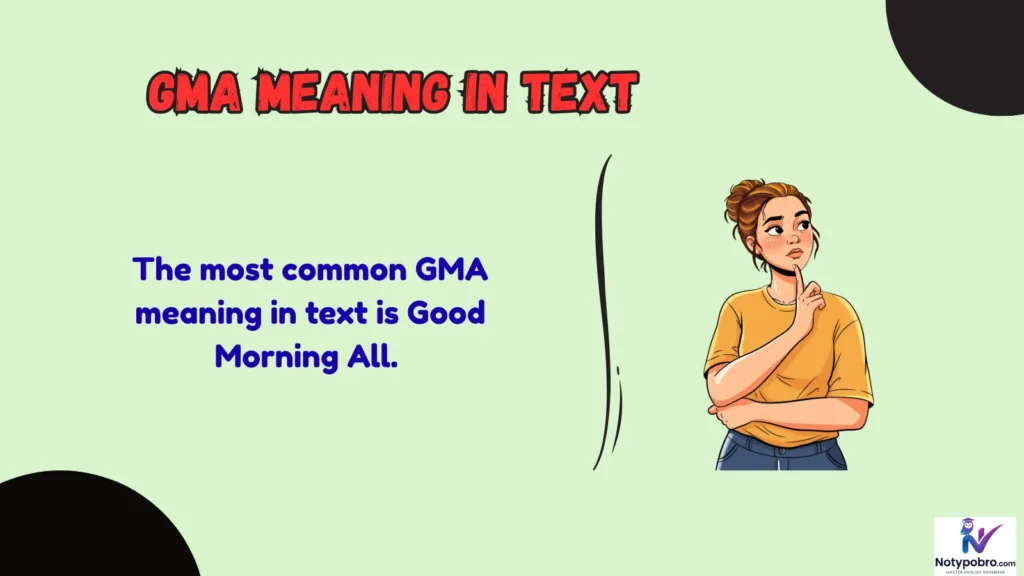 What Does GMA Mean in Text & Chat?