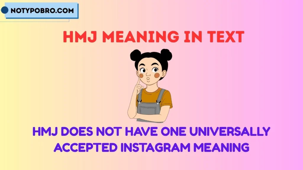 What Does HMJ Mean on Instagram