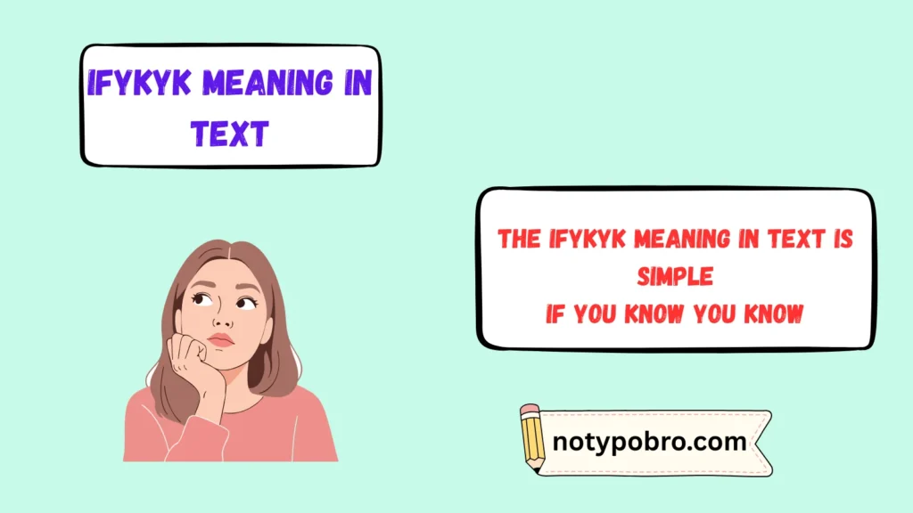 What Does IFYKYK Mean in Text & Chat?