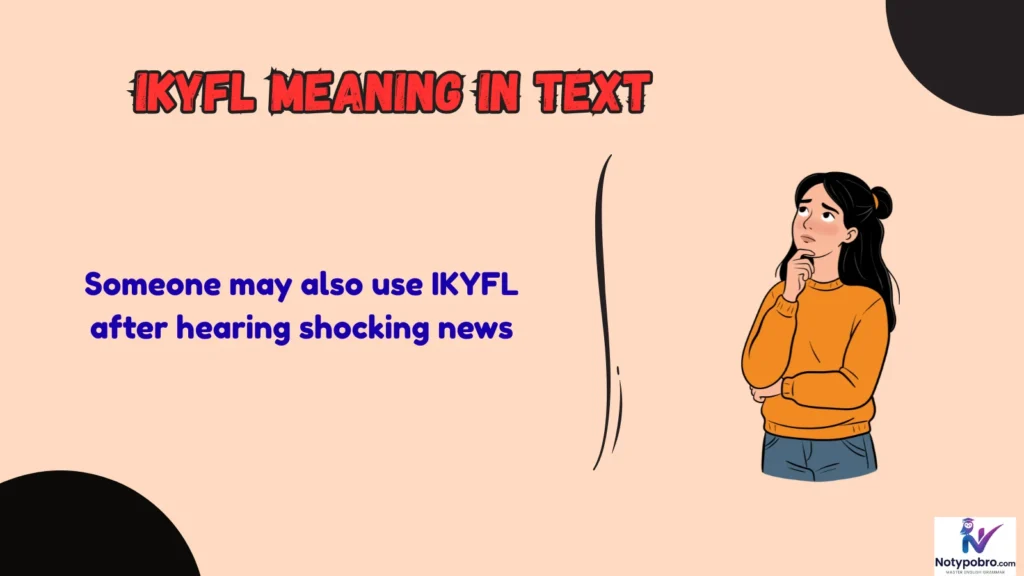 What Does IKYFL Mean in Text & Chat?