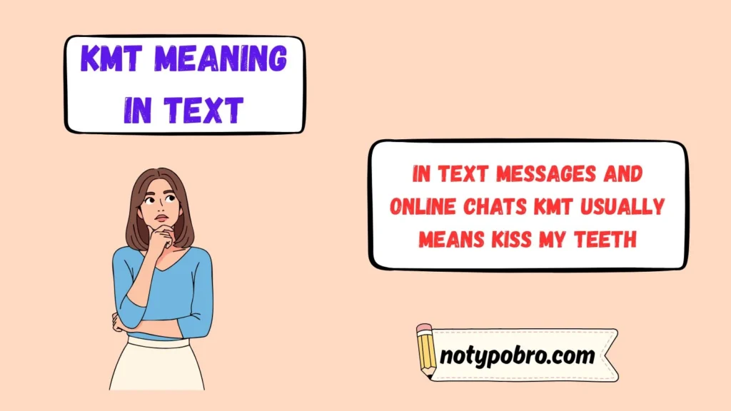 What Does KMT Mean in Text & Chat?