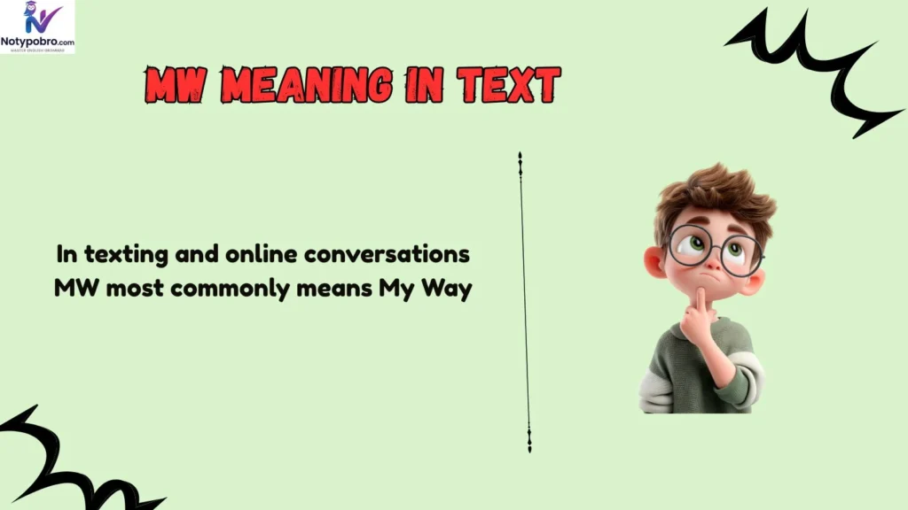 What Does MW Mean in Text & Chat?
