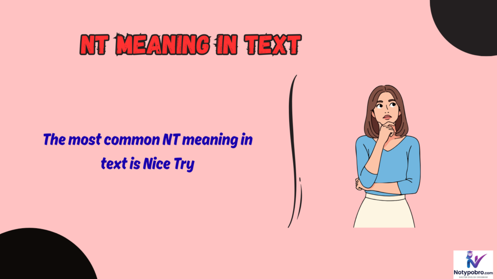 What Does NT Mean in Text & Chat?