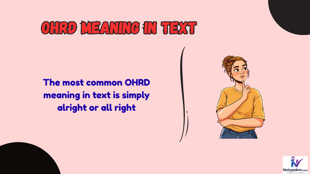What Does OHRD Mean in Text & Chat?
