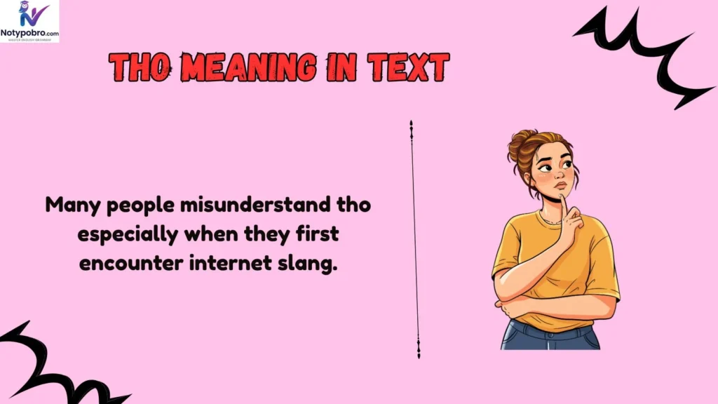 What Does THO Mean in Text & Chat?