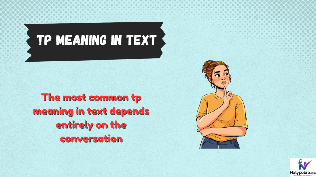 What Does TP Mean in Text & Chat?