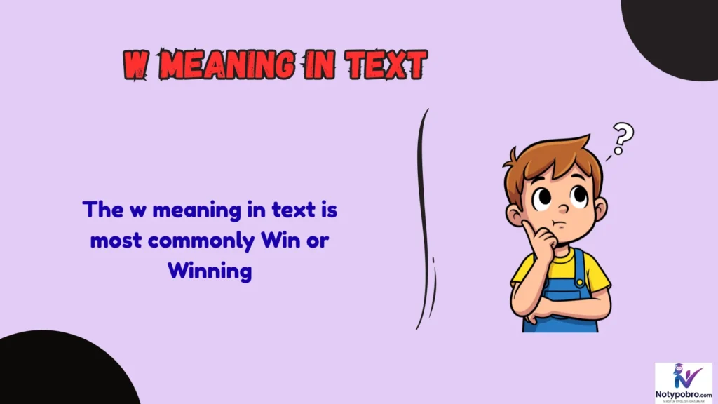 What Does W Mean in Text & Chat?