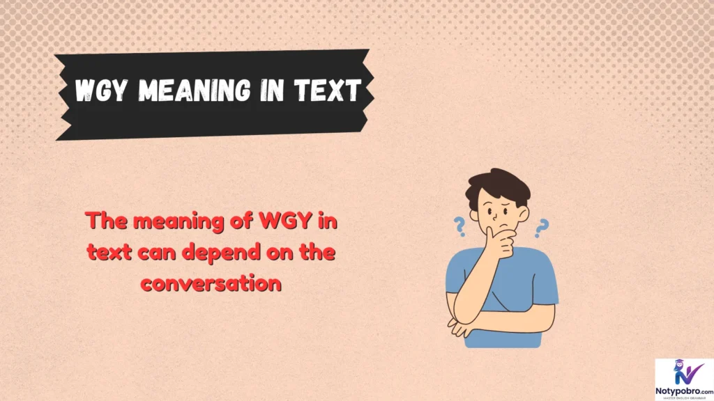 What Does WGY Mean in Text & Chat?