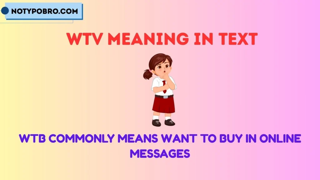 What Does WTB Mean in Text