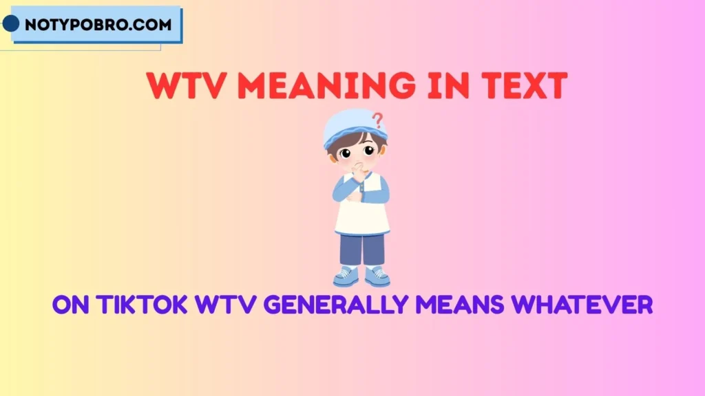 What Does WTV Mean on TikTok