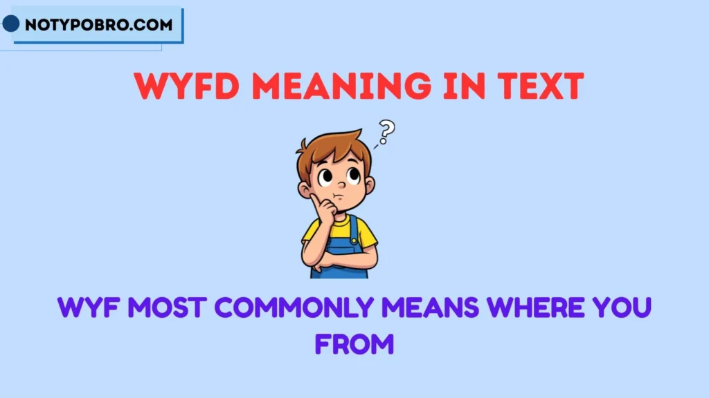 What Does WYF Mean in a Text?