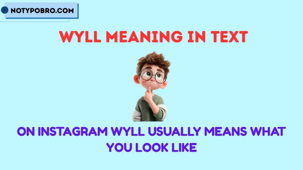 What Does WYLL Mean on Instagram