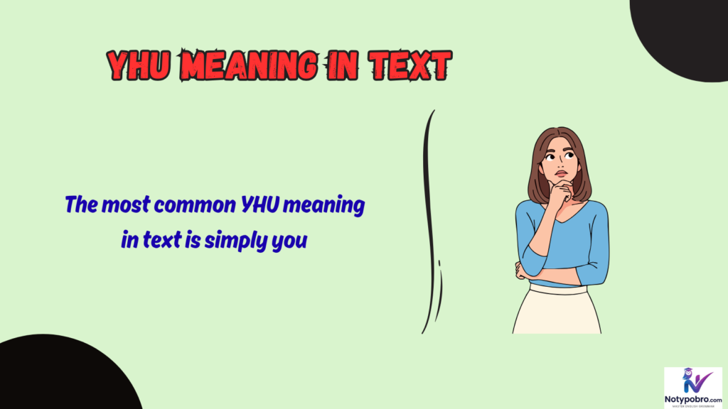 What Does YHU Mean in Text & Chat?