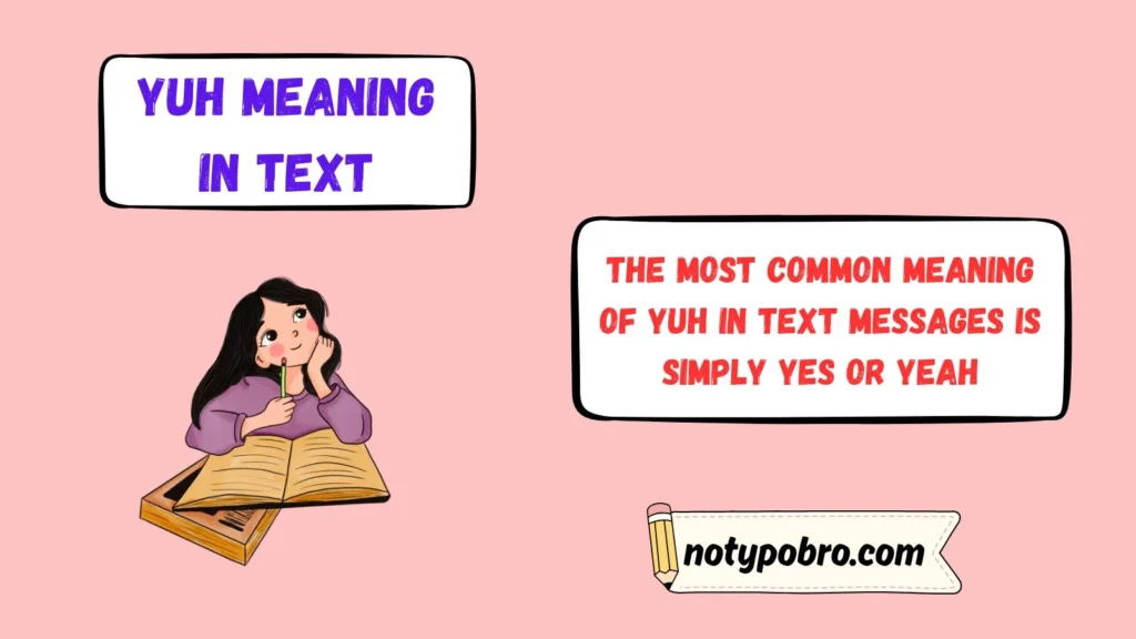 What Does Yuh Mean in Text & Chat?