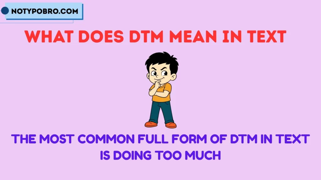 Full Form, Stands For & Short Meaning of DTM