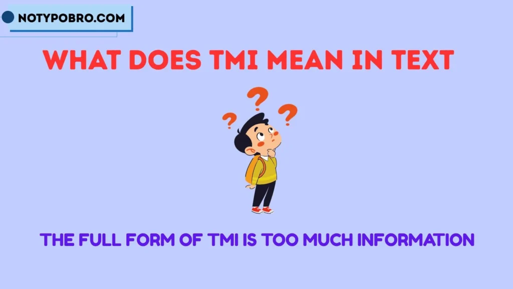 Full Form, Stands For & Short Meaning of TMI