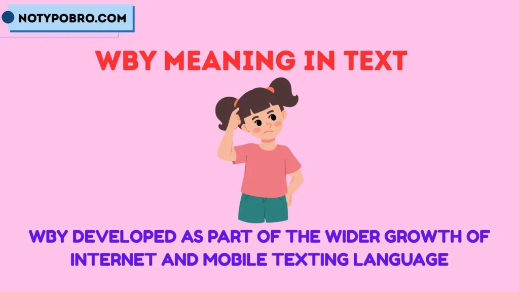 Origin, History & First Known Use of WBY