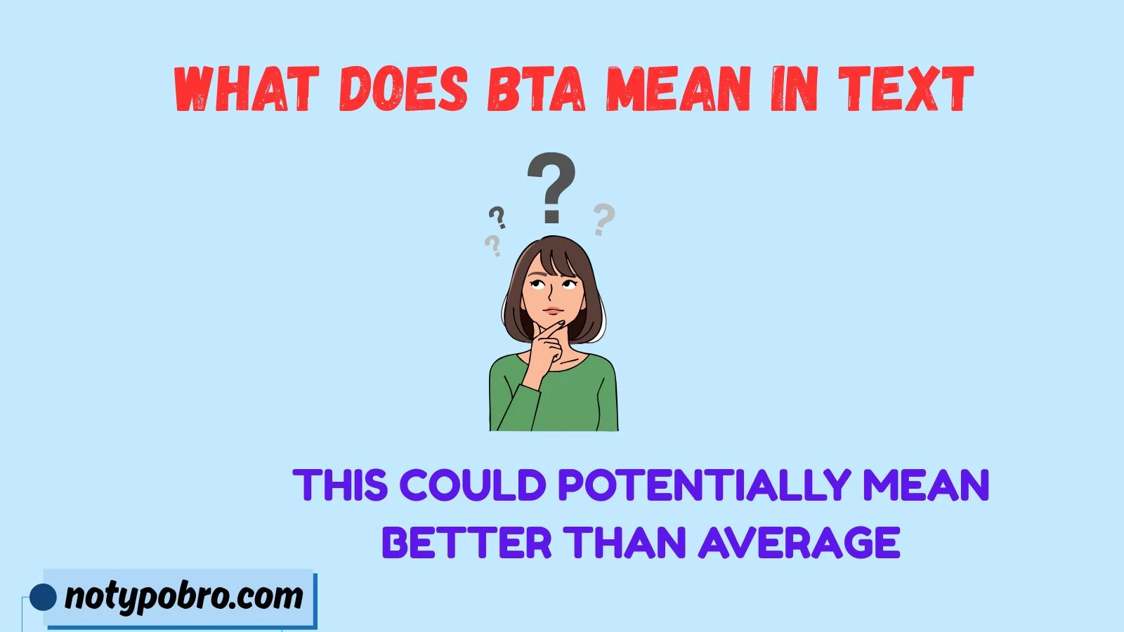 what does bta mean in text