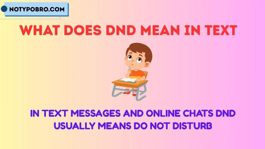 What Does DND Mean in Text & Chat?