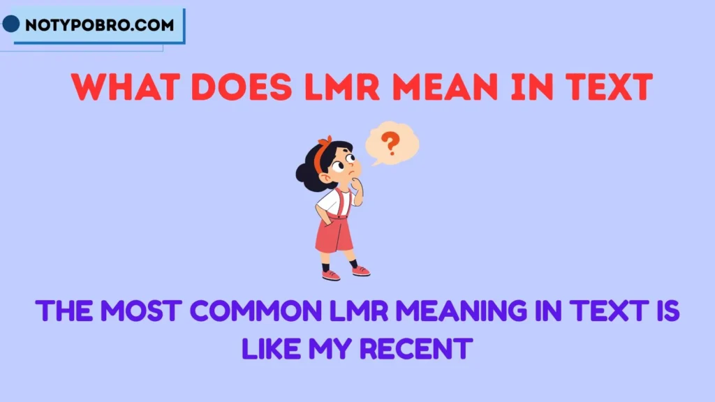 What Does LMR Mean in Text & Chat?