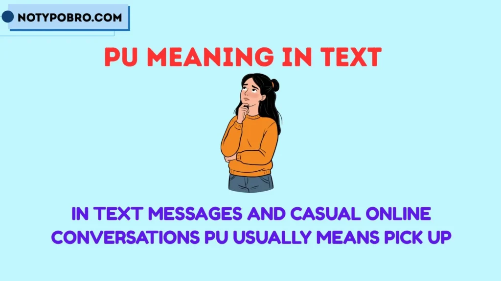 What Does PU Mean in Text & Chat?