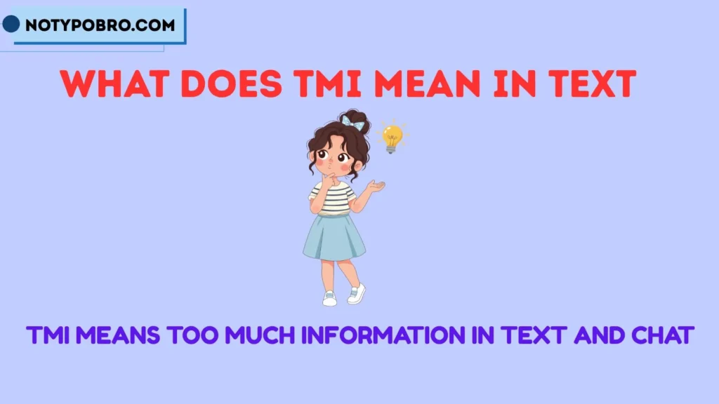 What Does TMI Mean in Text & Chat?