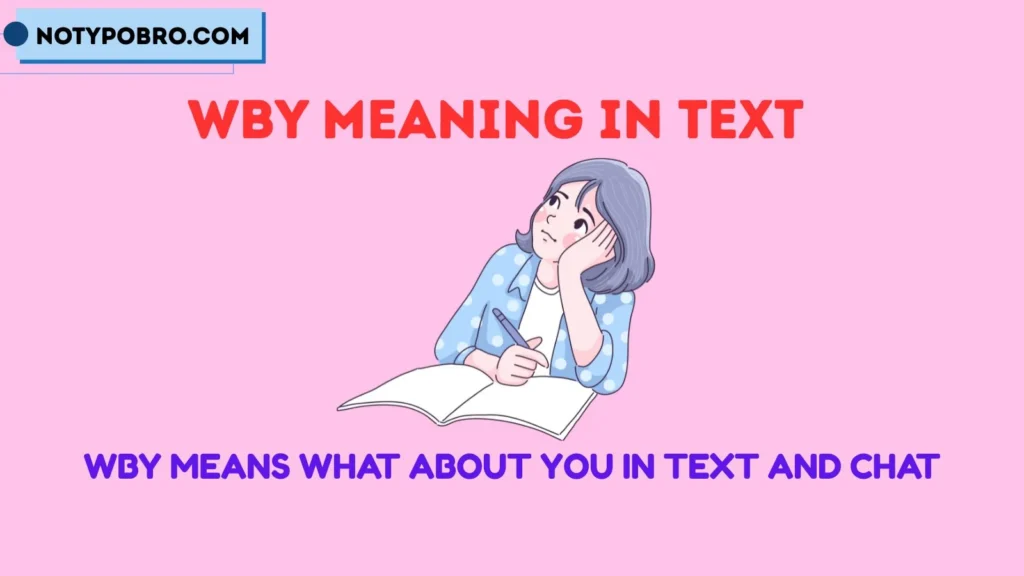 What Does WBY Mean in Text & Chat?