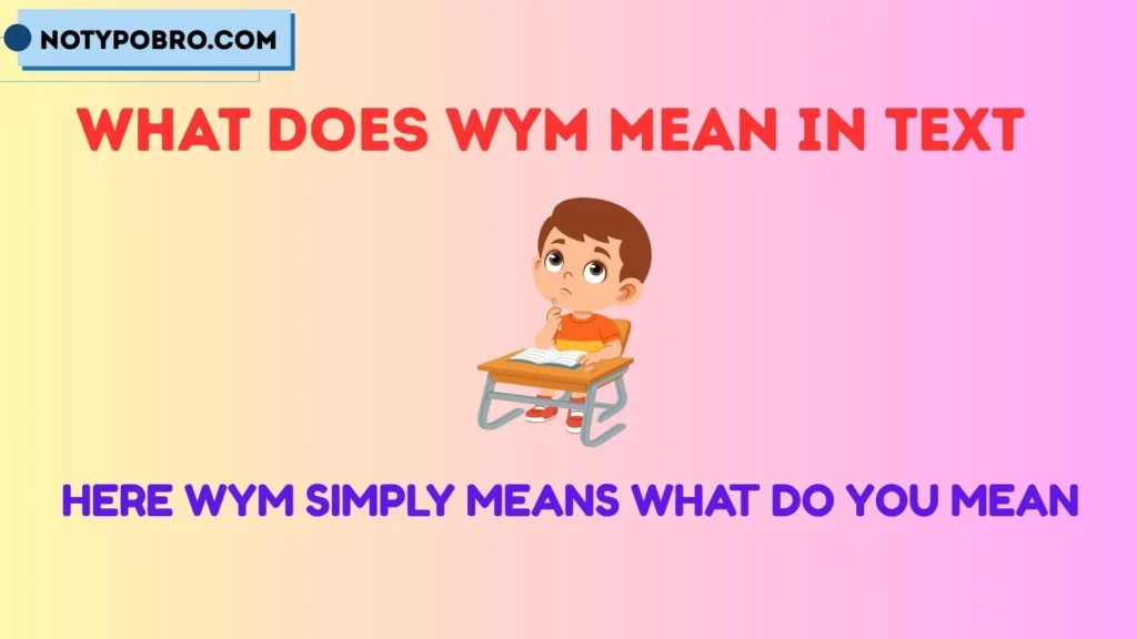 What Does WYM Mean in Text & Chat?